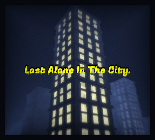 Games like Lost Alone In The City.