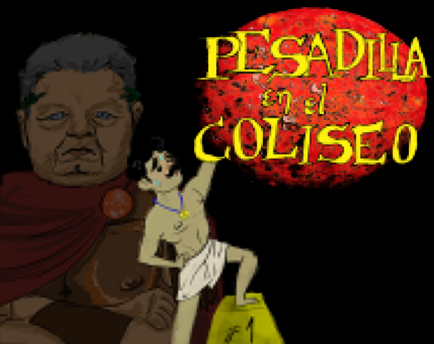 Games like Pesadilla en el Coliseo (Nightmare in the Colosseum)