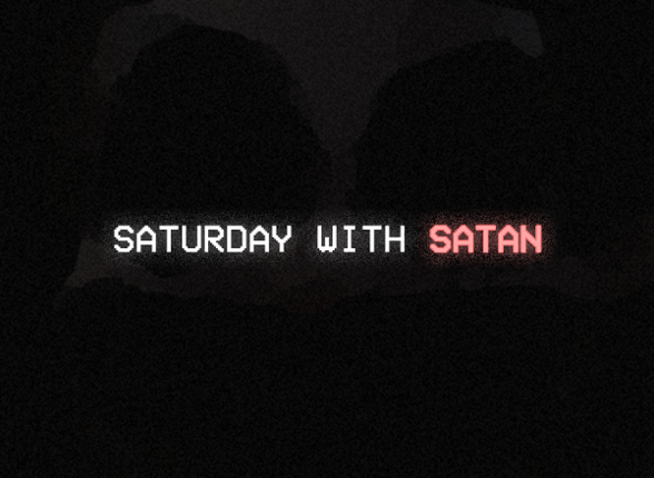 Saturday with Satan Image