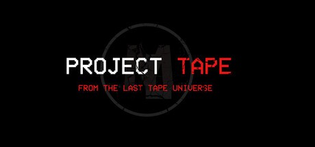 Games like Project Tape