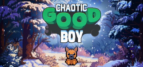 Games like Chaotic Good Boy