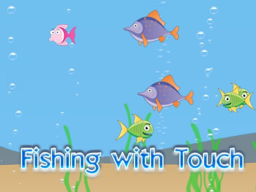 Games like Fishing with Touch