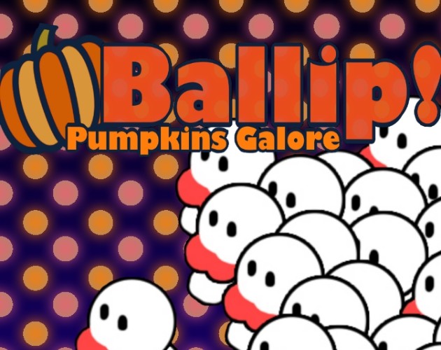 Games like Ballip! ~ Pumpkins Galore!