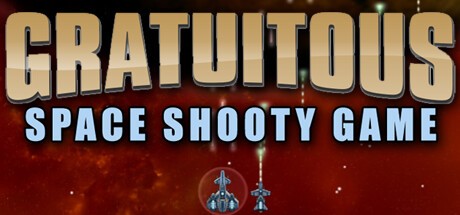 Games like Gratuitous Space Shooty Game