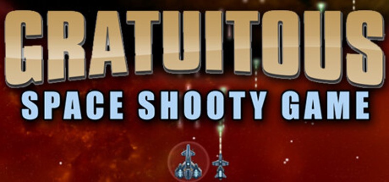 Gratuitous Space Shooty Game Game Cover