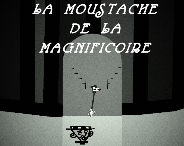 Games like La Moustache de la Magnificoire