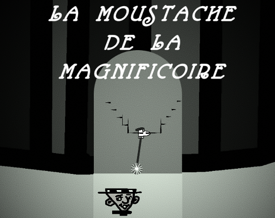 La Moustache de la Magnificoire Image