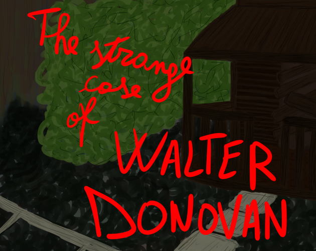 Games like The strange case of Walter Donovan
