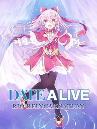 DATE A LIVE: Rio Reincarnation Image