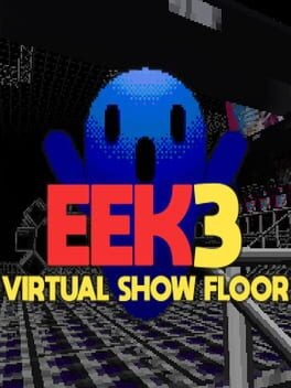 Games like EEK3 Virtual Show Floor