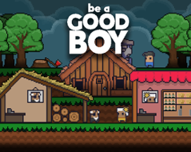 Be a Good Boy Image