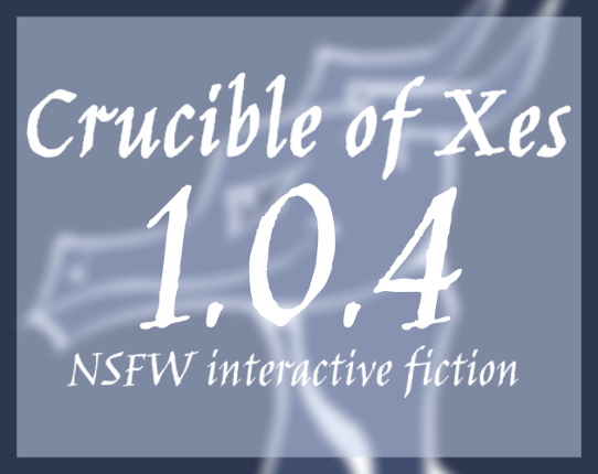 [Interactive Fiction] Crucible of Xes 1.0.4 Game Cover