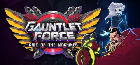 Games like Gauntlet Force: Rise of the Machines