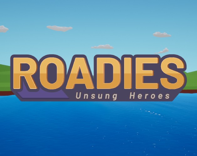 Games like Roadies: Unsung Heroes
