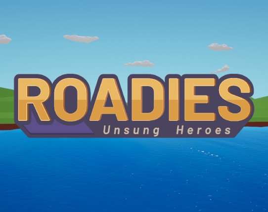 Roadies: Unsung Heroes Image