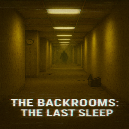The Backrooms : The Last Sleep Image