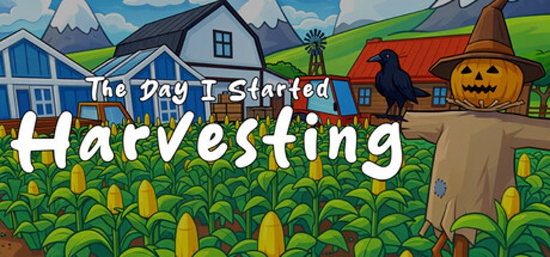 The Day I Started Harvesting Image