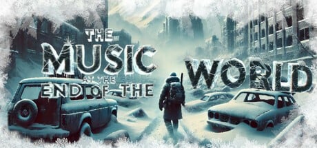 Games like The Music at the end of the World