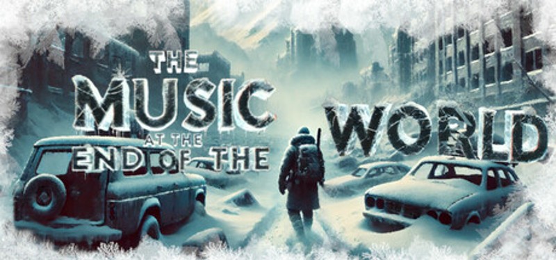 The Music at the end of the World Image