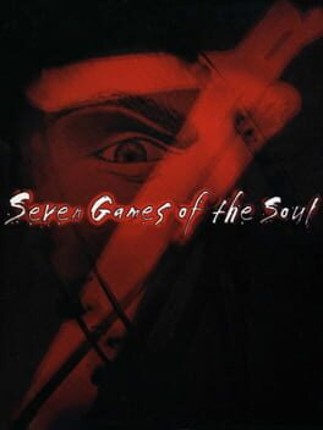 The Seven Games of the Soul Image