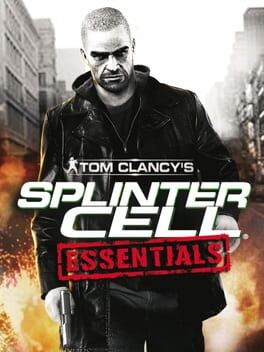 Games like Tom Clancy's Splinter Cell: Essentials