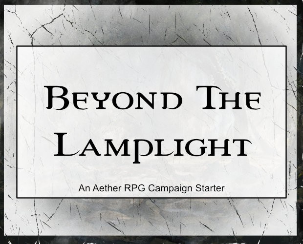 Games like Beyond The Lamplight (Aether RPG)