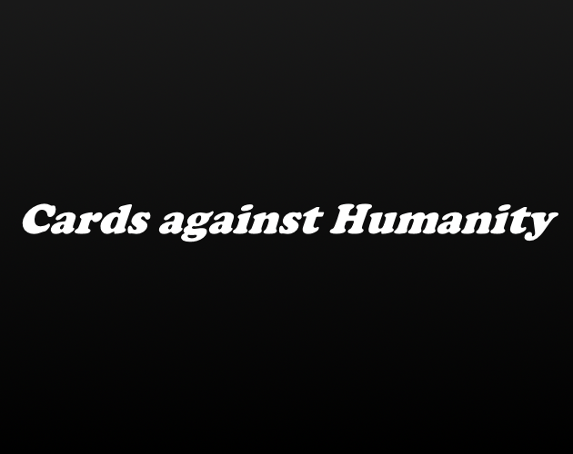 Games like Cards Against Humanity