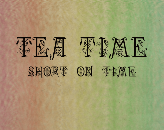 Games like Tea Time: Short on Time