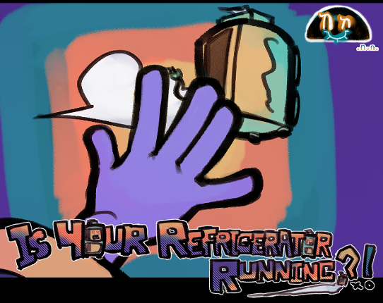 Is Your Refrigerator Running?! Image