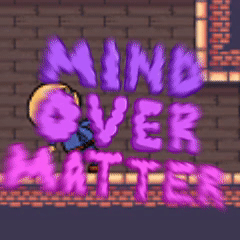 Games like Mind Over Matter