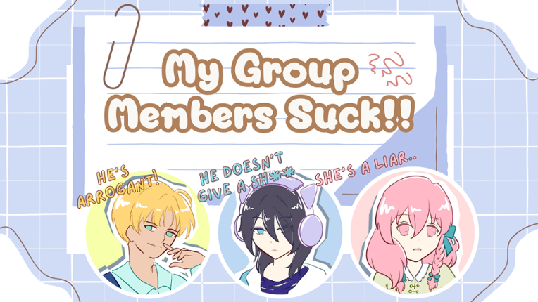 My Group Members Suck!! Image