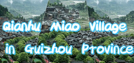 Games like Qianhu Miao Village in Guizhou Province