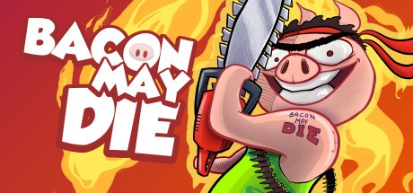 Games like Bacon May Die