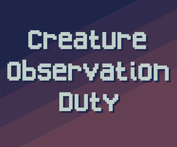 Games like Creature Observation Duty