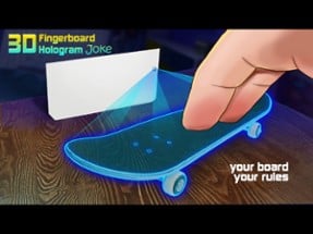 Fingerboard 3D Hologram Joke Image