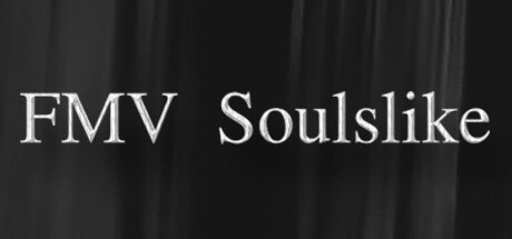 Games like FMV Soulslike