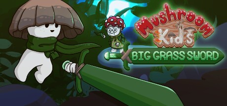 Games like Mushroom Kid's Big Grass Sword