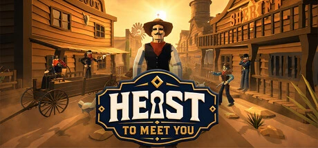 Games like Heist to Meet You