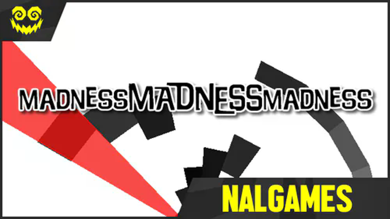 madnessMADNESSmadness Image