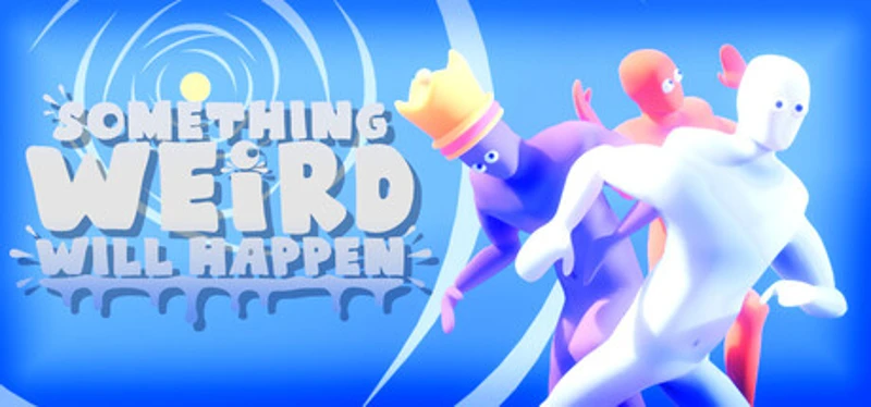 Something Weird Will Happen Image
