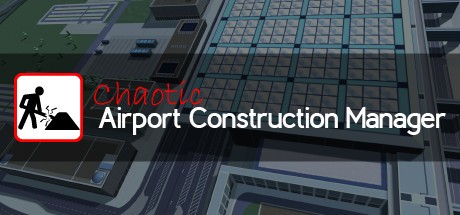 Games like Chaotic Airport Construction Manager