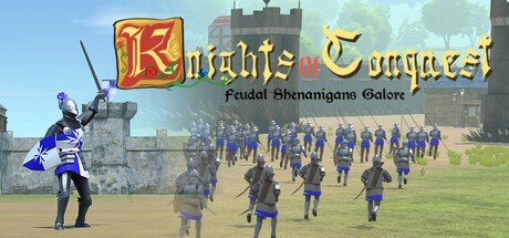 Games like Knights of Conquest: Feudal Shenanigans Galore