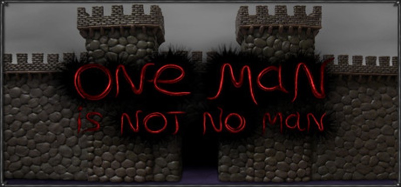 One Man Is Not No Man Image