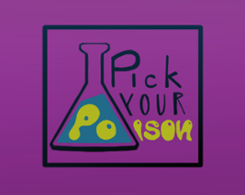 Pick Your Poison Image