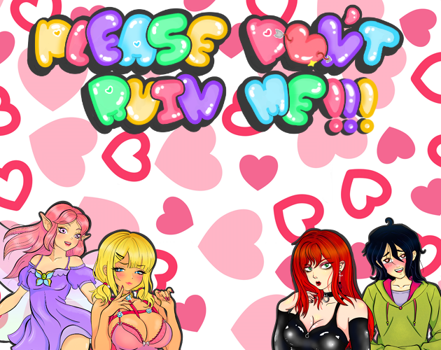 Games like Please Don't Ruin Me!!!