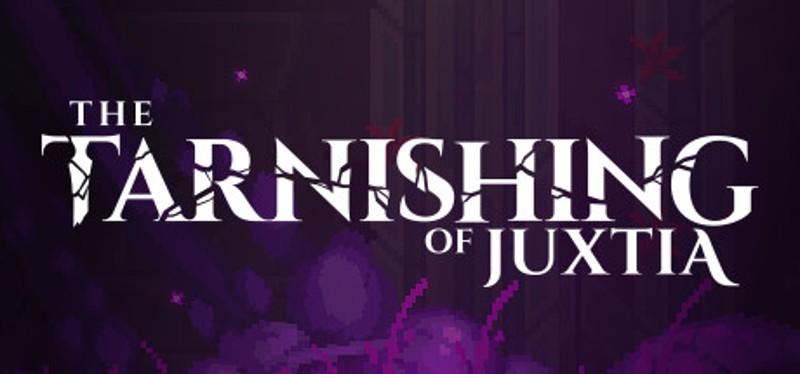 The Tarnishing of Juxtia Image