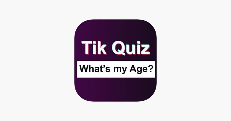 TikQuiz - What's my Age? Game Cover