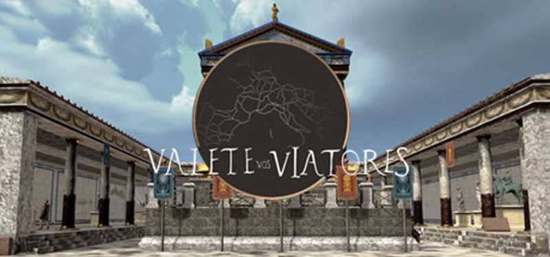 Valete vos viatores Game Cover