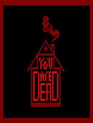 YOU ARE DEAD! Image