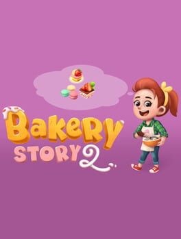 Games like Bakery Story 2